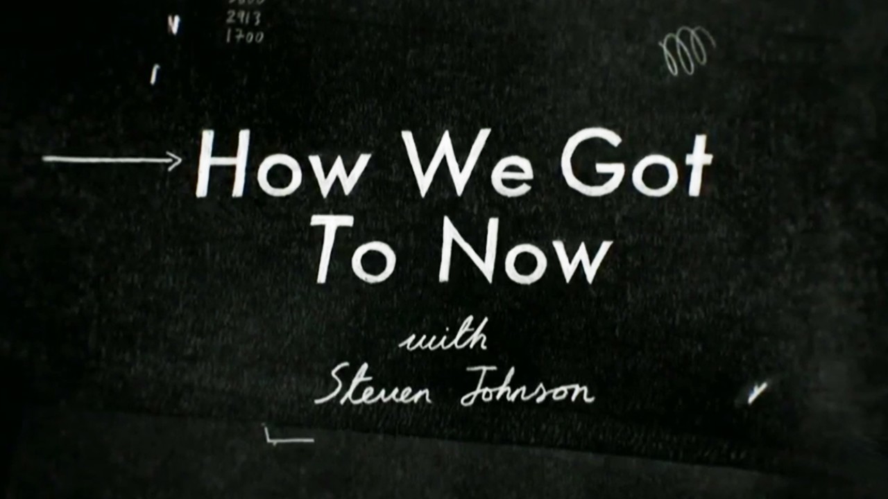 How We Got To Now - Airs 1:01 PM 15 Aug 2017 On ABC - ClickView